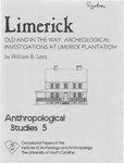 Limerick - Old and in the Way: Archaeological Investigations at Limerick Plantation, Berkeley County, South Carolina by William B. Lees