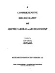 A Comprehensive Bibliography of South Carolina Archaeology by Keith M. Derting, Sharon L. Pekrul, and Charles J. Reinhart
