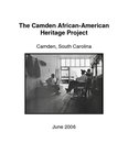 The Camden African-American Heritage Project by Lindsay Crawford, Ashley Guinn, McKenzie Kubly, Lindsay Maybin, Patricia Shandor, Santi Thompson, and Louis Venters